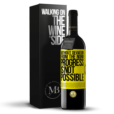 «Without deviation from the norm, progress is not possible» RED Edition MBE Reserve