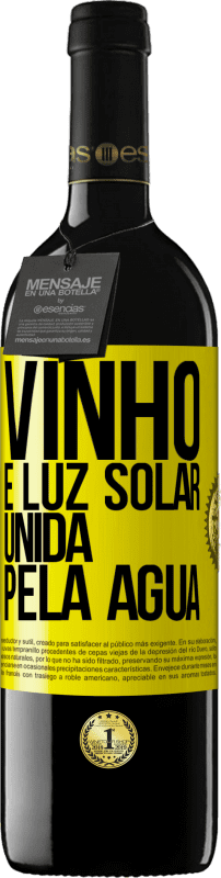 39,95 € | Vinho tinto Edição RED MBE Reserva Vinho é luz solar, unida pela água Etiqueta Amarela. Etiqueta personalizável Reserva 12 Meses Colheita 2015 Tempranillo