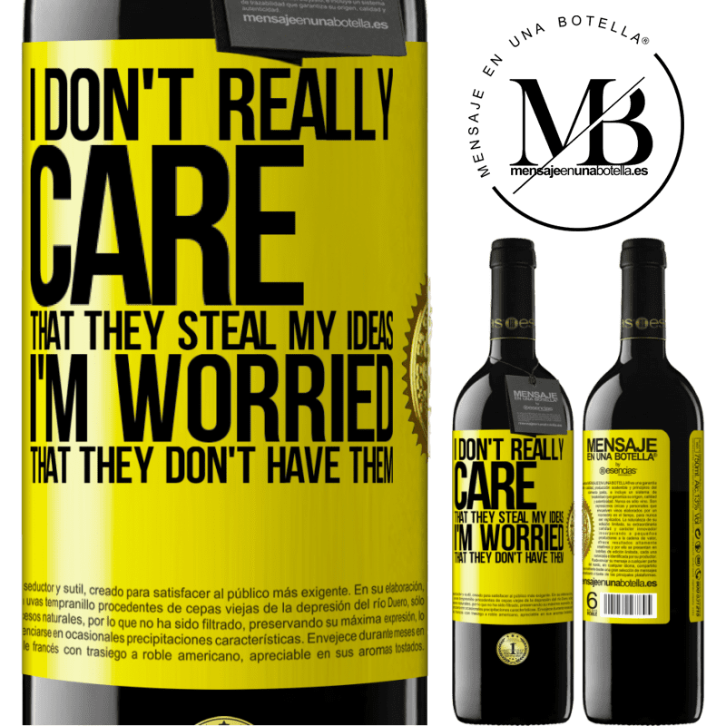 24,95 € Free Shipping | Red Wine RED Edition Crianza 6 Months I don't really care that they steal my ideas, I'm worried that they don't have them Yellow Label. Customizable label Aging in oak barrels 6 Months Harvest 2019 Tempranillo