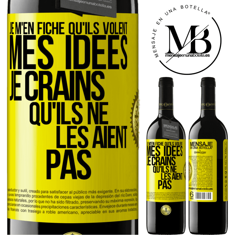 39,95 € Envoi gratuit | Vin rouge Édition RED MBE Réserve Je m'en fiche qu'ils volent mes idées, je crains qu'ils ne les aient pas Étiquette Jaune. Étiquette personnalisable Réserve 12 Mois Récolte 2014 Tempranillo