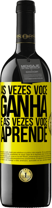 39,95 € | Vinho tinto Edição RED MBE Reserva Às vezes você ganha, e às vezes você aprende Etiqueta Amarela. Etiqueta personalizável Reserva 12 Meses Colheita 2015 Tempranillo