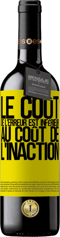 Envoi gratuit | Vin rouge Édition RED MBE Réserve Le coût de l'erreur est inférieur au coût de l'inaction Étiquette Jaune. Étiquette personnalisable Réserve 12 Mois Récolte 2014 Tempranillo