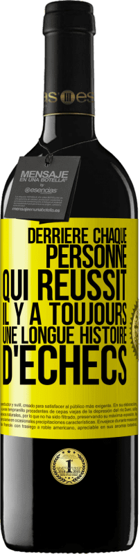 39,95 € | Vin rouge Édition RED MBE Réserve Derrière chaque personne qui réussit, il y a toujours une longue histoire d'échecs Étiquette Jaune. Étiquette personnalisable Réserve 12 Mois Récolte 2015 Tempranillo