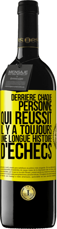 39,95 € Envoi gratuit | Vin rouge Édition RED MBE Réserve Derrière chaque personne qui réussit, il y a toujours une longue histoire d'échecs Étiquette Jaune. Étiquette personnalisable Réserve 12 Mois Récolte 2016 Tempranillo