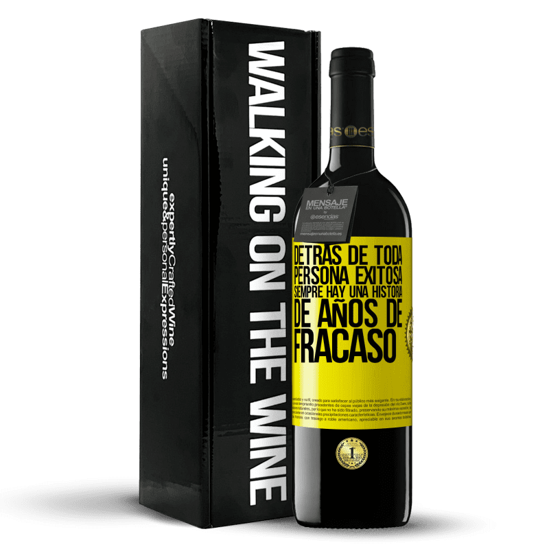 39,95 € Envío gratis | Vino Tinto Edición RED MBE Reserva Detrás de toda persona exitosa, siempre hay una historia de años de fracaso Etiqueta Amarilla. Etiqueta personalizable Reserva 12 Meses Cosecha 2015 Tempranillo