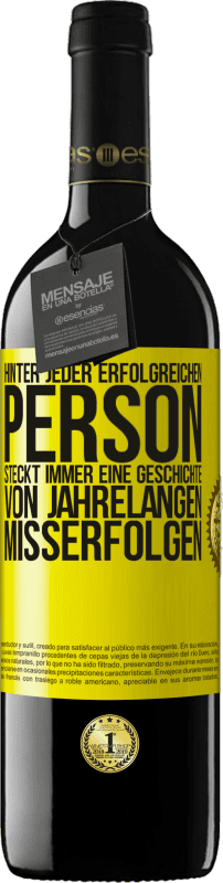 Kostenloser Versand | Rotwein RED Ausgabe MBE Reserve Hinter jeder erfolgreichen Person steckt immer eine Geschichte von jahrelangen Misserfolgen Gelbes Etikett. Anpassbares Etikett Reserve 12 Monate Ernte 2014 Tempranillo