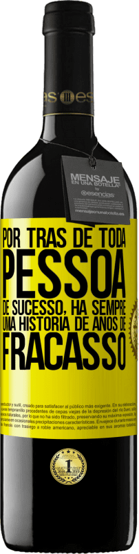 «Por trás de toda pessoa de sucesso, há sempre uma história de anos de fracasso» Edição RED MBE Reserva