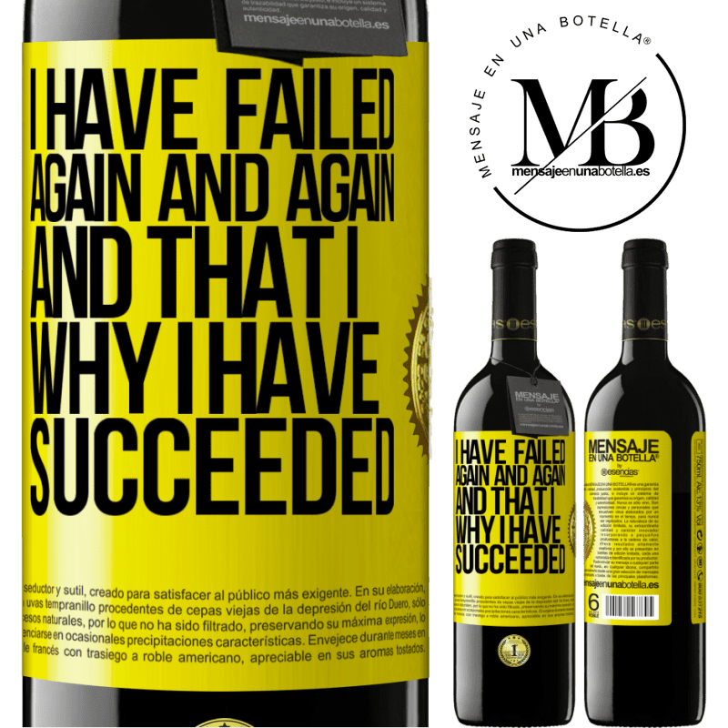 24,95 € Free Shipping | Red Wine RED Edition Crianza 6 Months I have failed again and again, and that is why I have succeeded Yellow Label. Customizable label Aging in oak barrels 6 Months Harvest 2019 Tempranillo