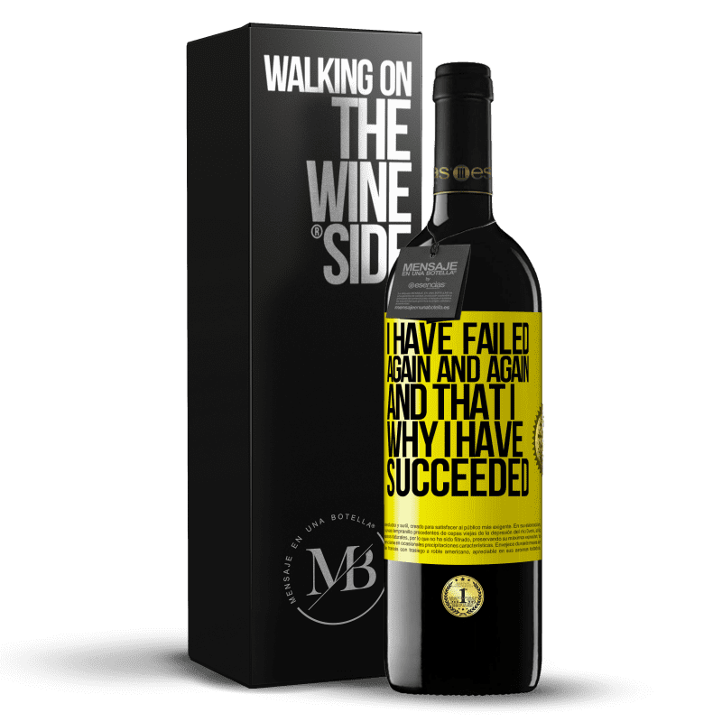 39,95 € Free Shipping | Red Wine RED Edition MBE Reserve I have failed again and again, and that is why I have succeeded Yellow Label. Customizable label Reserve 12 Months Harvest 2014 Tempranillo