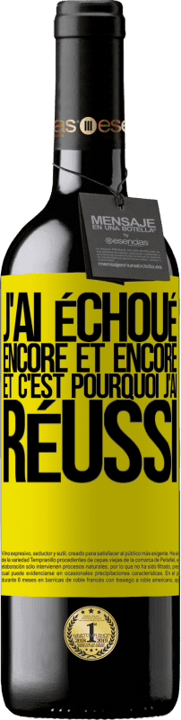 39,95 € Envoi gratuit | Vin rouge Édition RED MBE Réserve J'ai échoué encore et encore, et c'est pourquoi j'ai réussi Étiquette Jaune. Étiquette personnalisable Réserve 12 Mois Récolte 2016 Tempranillo
