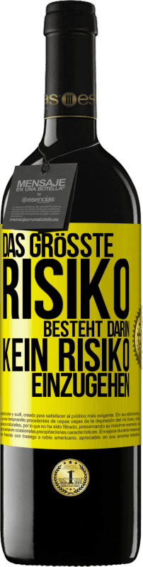 Kostenloser Versand | Rotwein RED Ausgabe MBE Reserve Das größte Risiko besteht darin, kein Risiko einzugehen Gelbes Etikett. Anpassbares Etikett Reserve 12 Monate Ernte 2014 Tempranillo