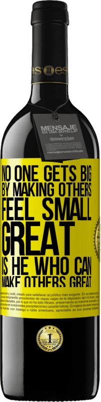 «No one gets big by making others feel small. Great is he who can make others great» RED Edition MBE Reserve