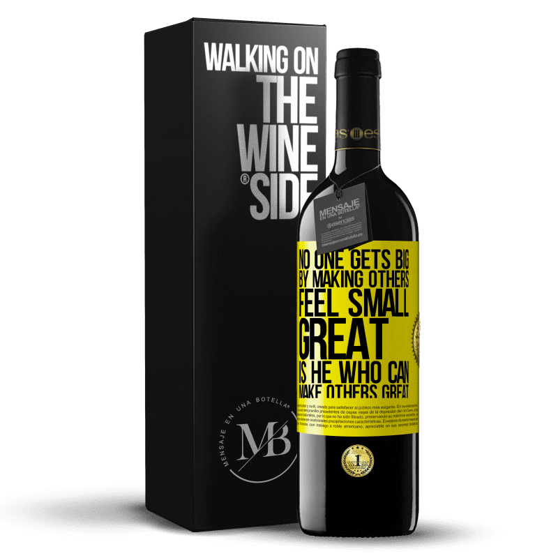 39,95 € Free Shipping | Red Wine RED Edition MBE Reserve No one gets big by making others feel small. Great is he who can make others great Yellow Label. Customizable label Reserve 12 Months Harvest 2016 Tempranillo