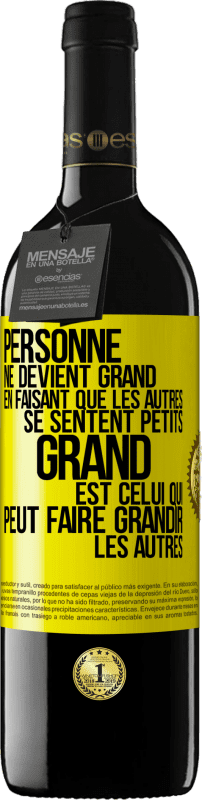 «Personne ne devient grand en faisant que les autres se sentent petits. Grand est celui qui peut faire grandir les autres» Édition RED MBE Réserve