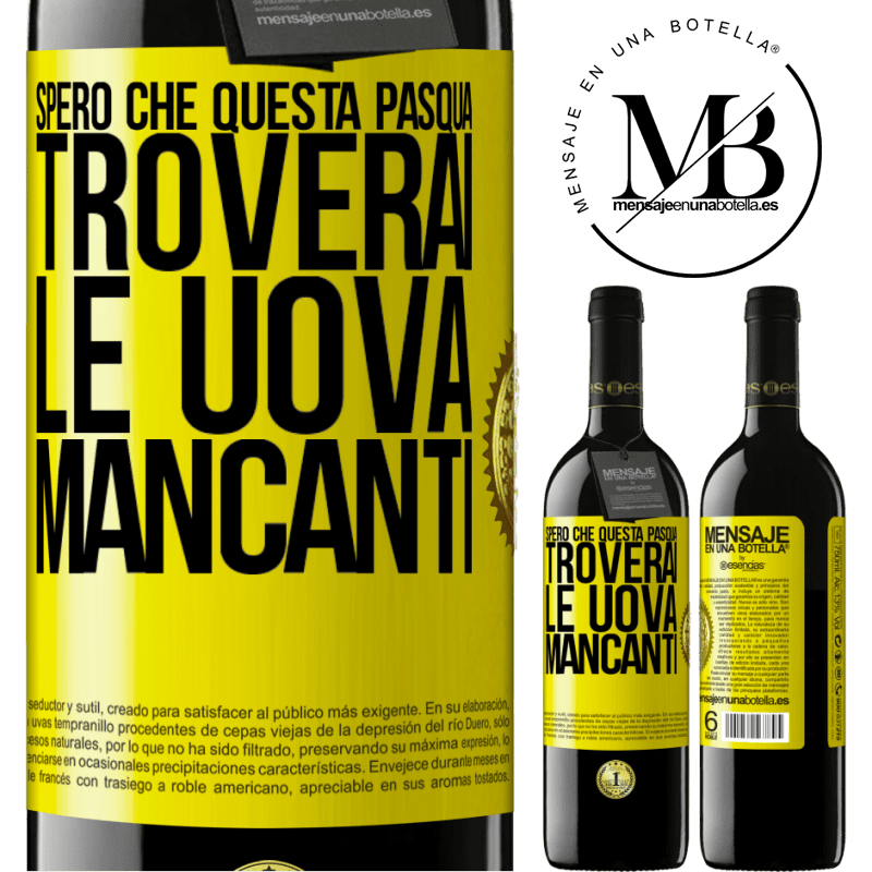 39,95 € Spedizione Gratuita | Vino rosso Edizione RED MBE Riserva Spero che questa Pasqua troverai le uova mancanti Etichetta Gialla. Etichetta personalizzabile Riserva 12 Mesi Raccogliere 2014 Tempranillo