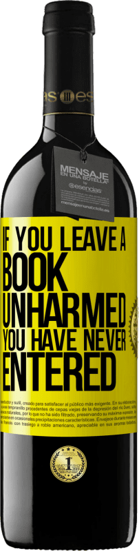 «If you leave a book unharmed, you have never entered» RED Edition MBE Reserve