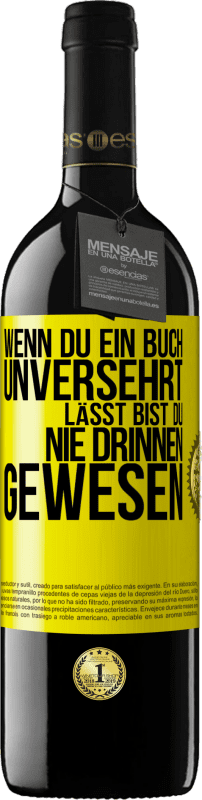 39,95 € | Rotwein RED Ausgabe MBE Reserve Wenn du ein Buch unversehrt lässt, bist du nie drinnen gewesen Gelbes Etikett. Anpassbares Etikett Reserve 12 Monate Ernte 2015 Tempranillo