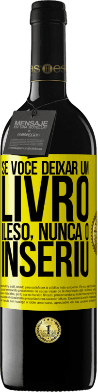 39,95 € Envio grátis | Vinho tinto Edição RED MBE Reserva Se você deixar um livro ileso, nunca o inseriu Etiqueta Amarela. Etiqueta personalizável Reserva 12 Meses Colheita 2016 Tempranillo
