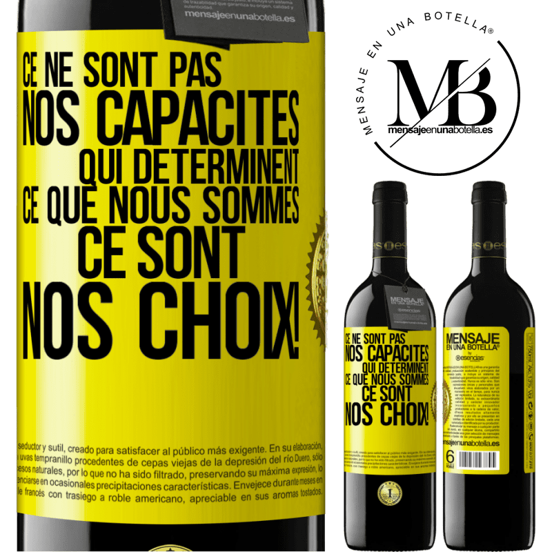 39,95 € Envoi gratuit | Vin rouge Édition RED MBE Réserve Ce ne sont pas nos capacités qui déterminent ce que nous sommes, ce sont nos choix ! Étiquette Jaune. Étiquette personnalisable Réserve 12 Mois Récolte 2014 Tempranillo