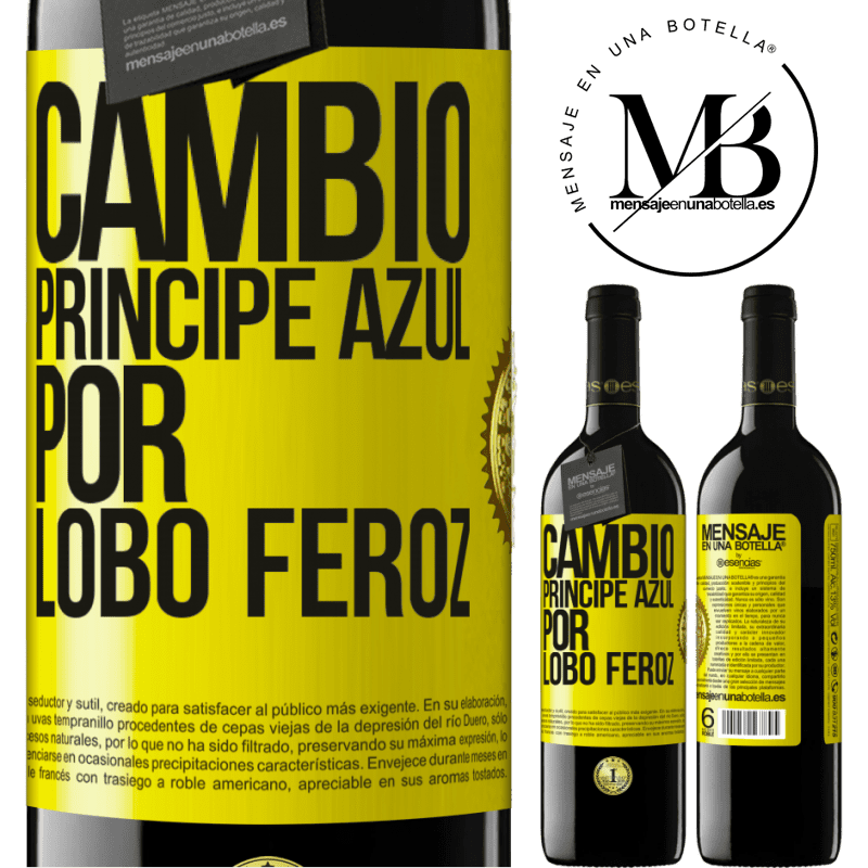 39,95 € Envío gratis | Vino Tinto Edición RED MBE Reserva Cambio príncipe azul por lobo feroz Etiqueta Amarilla. Etiqueta personalizable Reserva 12 Meses Cosecha 2015 Tempranillo