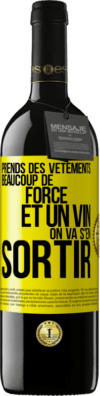 Envoi gratuit | Vin rouge Édition RED MBE Réserve Prends des vêtements, beaucoup de force et un vin. On va s'en sortir Étiquette Jaune. Étiquette personnalisable Réserve 12 Mois Récolte 2014 Tempranillo