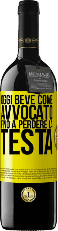 39,95 € | Vino rosso Edizione RED MBE Riserva Oggi beve come avvocato. Fino a perdere la testa Etichetta Gialla. Etichetta personalizzabile Riserva 12 Mesi Raccogliere 2015 Tempranillo