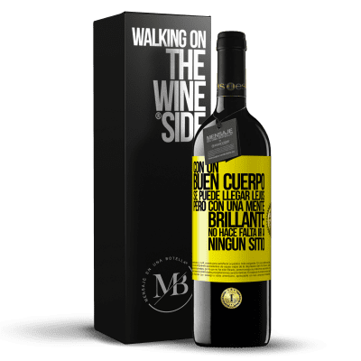 «Con un buen cuerpo se puede llegar lejos, pero con una mente brillante no hace falta ir a ningún sitio» Edición RED MBE Reserva