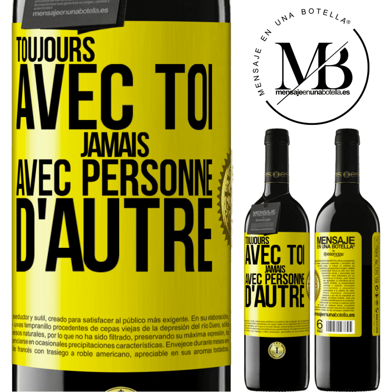 39,95 € Envoi gratuit | Vin rouge Édition RED MBE Réserve Toujours avec toi, jamais avec personne d'autre Étiquette Jaune. Étiquette personnalisable Réserve 12 Mois Récolte 2015 Tempranillo