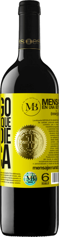 «Contigo siempre lo que con nadie nunca» Edición RED MBE Reserva
