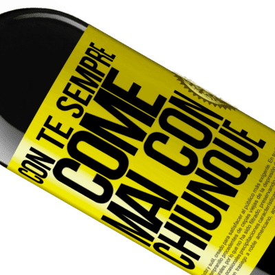 Espressioni Uniche e Personali. «Con te sempre come mai con chiunque» Edizione RED MBE Riserva