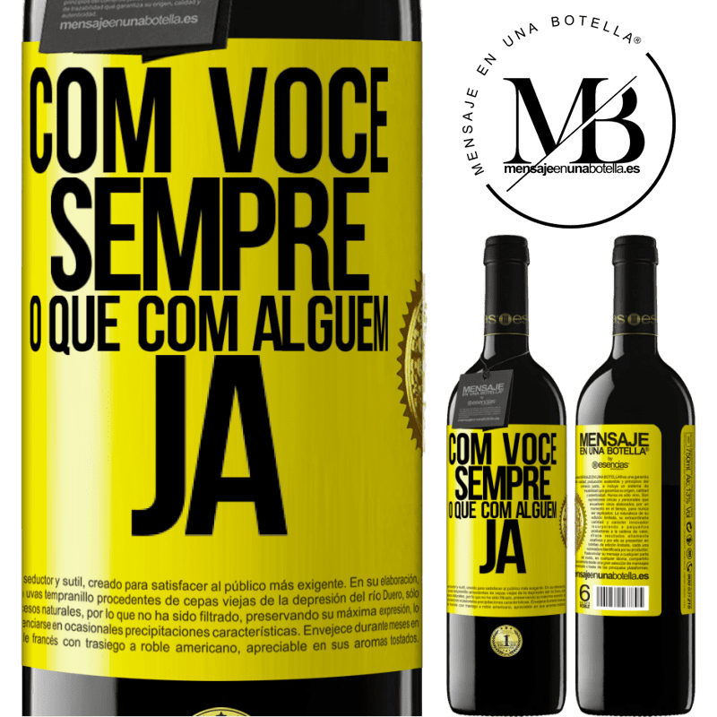 39,95 € Envio grátis | Vinho tinto Edição RED MBE Reserva Com você sempre o que com alguém já Etiqueta Amarela. Etiqueta personalizável Reserva 12 Meses Colheita 2015 Tempranillo