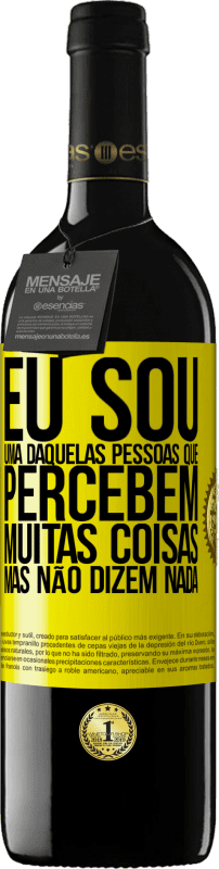 «Eu sou uma daquelas pessoas que percebem muitas coisas, mas não dizem nada» Edição RED MBE Reserva
