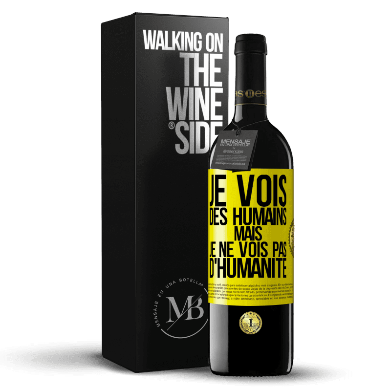 39,95 € Envoi gratuit | Vin rouge Édition RED MBE Réserve Je vois des humains mais je ne vois pas d'humanité Étiquette Jaune. Étiquette personnalisable Réserve 12 Mois Récolte 2015 Tempranillo