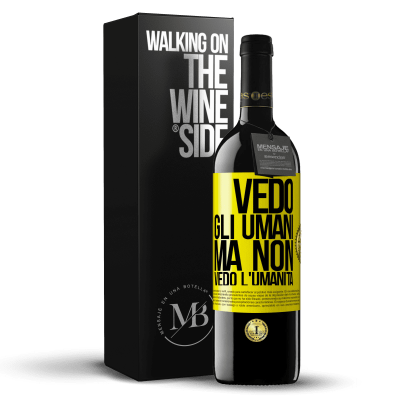 39,95 € Spedizione Gratuita | Vino rosso Edizione RED MBE Riserva Vedo gli umani, ma non vedo l'umanità Etichetta Gialla. Etichetta personalizzabile Riserva 12 Mesi Raccogliere 2015 Tempranillo