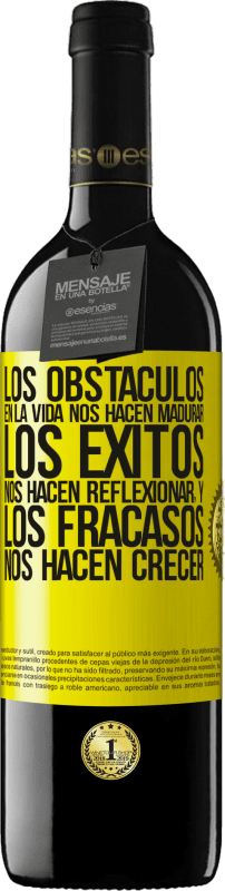 «Los obstáculos en la vida nos hacen madurar, los éxitos nos hacen reflexionar, y los fracasos nos hacen crecer» Edición RED MBE Reserva