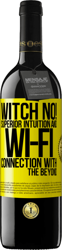 39,95 € | Red Wine RED Edition MBE Reserve witch no! Superior intuition and Wi-Fi connection with the beyond Yellow Label. Customizable label Reserve 12 Months Harvest 2015 Tempranillo