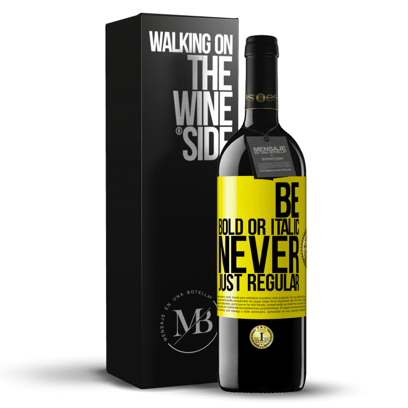 39,95 € Free Shipping | Red Wine RED Edition MBE Reserve Be bold or italic, never just regular Yellow Label. Customizable label Reserve 12 Months Harvest 2014 Tempranillo