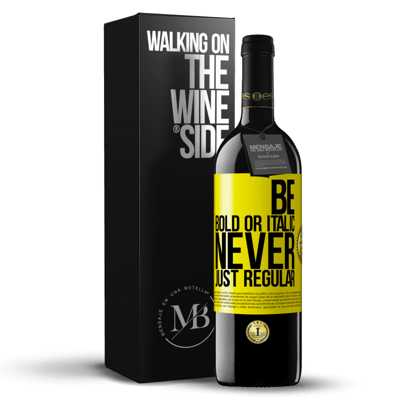 39,95 € Free Shipping | Red Wine RED Edition MBE Reserve Be bold or italic, never just regular Yellow Label. Customizable label Reserve 12 Months Harvest 2015 Tempranillo