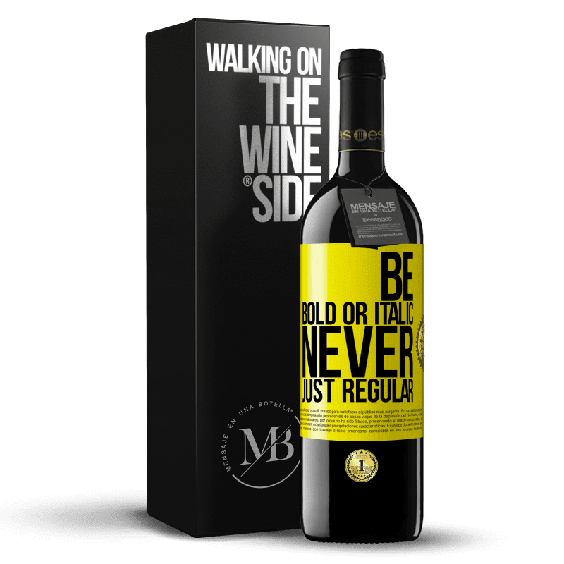 39,95 € Free Shipping | Red Wine RED Edition MBE Reserve Be bold or italic, never just regular Yellow Label. Customizable label Reserve 12 Months Harvest 2016 Tempranillo