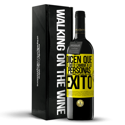 «Dicen que el éxito cambia a las personas, cuando es el cambio el necesario para alcanzar el éxito» Edición RED MBE Reserva