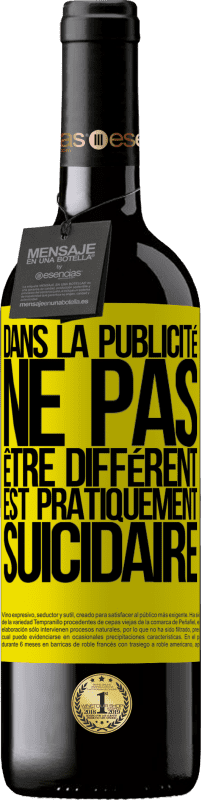 Envoi gratuit | Vin rouge Édition RED MBE Réserve Dans la publicité, ne pas être différent est pratiquement suicidaire Étiquette Jaune. Étiquette personnalisable Réserve 12 Mois Récolte 2014 Tempranillo