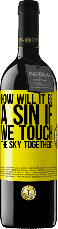 «Как будет грехом, если мы коснемся неба вместе?» Издание RED MBE Бронировать
