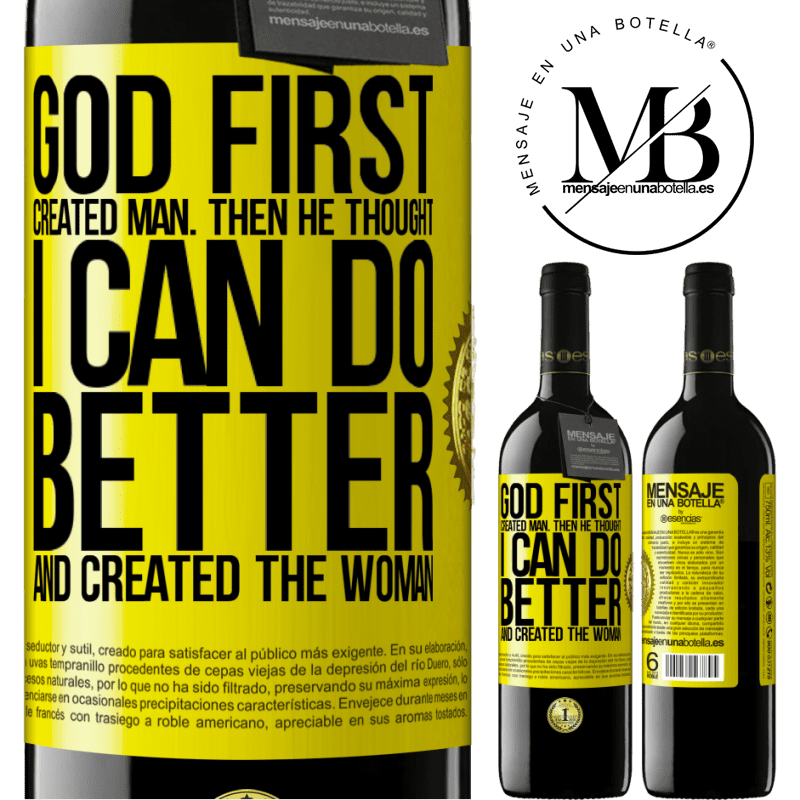 39,95 € Free Shipping | Red Wine RED Edition MBE Reserve God first created man. Then he thought I can do better, and created the woman Yellow Label. Customizable label Reserve 12 Months Harvest 2014 Tempranillo