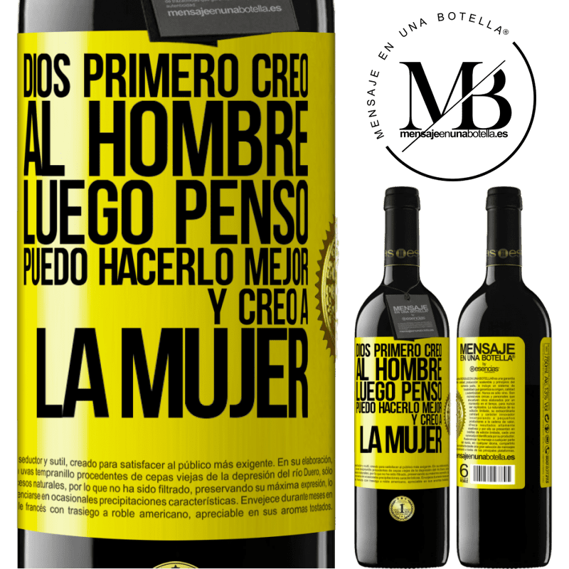 39,95 € Envío gratis | Vino Tinto Edición RED MBE Reserva Dios primero creó al hombre. Luego pensó Puedo hacerlo mejor, y creó a la mujer Etiqueta Amarilla. Etiqueta personalizable Reserva 12 Meses Cosecha 2014 Tempranillo