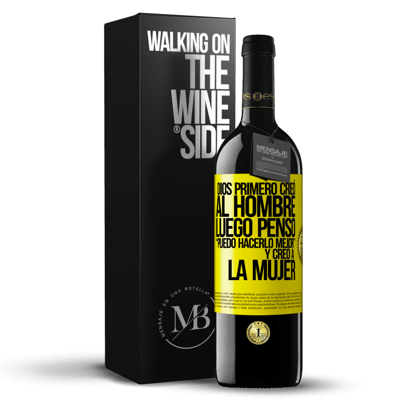 39,95 € Envío gratis | Vino Tinto Edición RED MBE Reserva Dios primero creó al hombre. Luego pensó Puedo hacerlo mejor, y creó a la mujer Etiqueta Amarilla. Etiqueta personalizable Reserva 12 Meses Cosecha 2015 Tempranillo