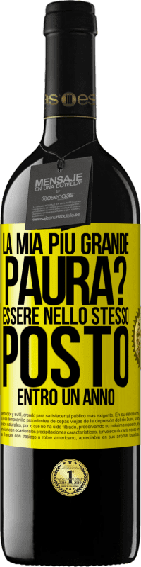 39,95 € Spedizione Gratuita | Vino rosso Edizione RED MBE Riserva la mia più grande paura? Essere nello stesso posto entro un anno Etichetta Gialla. Etichetta personalizzabile Riserva 12 Mesi Raccogliere 2015 Tempranillo