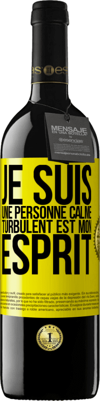 «Je suis une personne calme, turbulent est mon esprit» Édition RED MBE Réserve