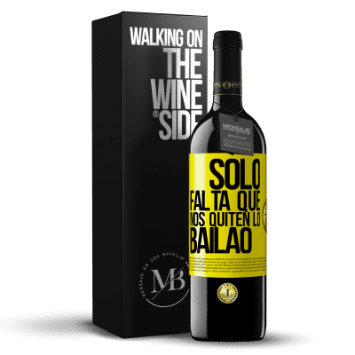 «Sólo falta que nos quiten lo bailao» RED Edition MBE Reserve