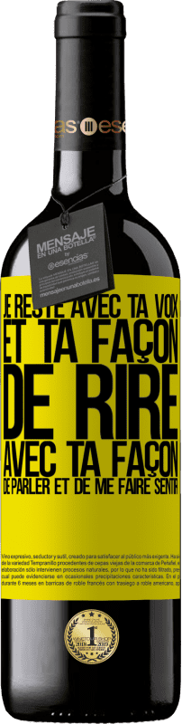 39,95 € | Vin rouge Édition RED MBE Réserve Je reste avec ta voix et ta façon de rire, avec ta façon de parler et de me faire sentir Étiquette Jaune. Étiquette personnalisable Réserve 12 Mois Récolte 2016 Tempranillo