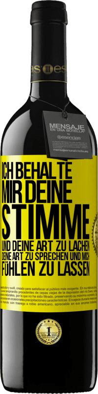 39,95 € Kostenloser Versand | Rotwein RED Ausgabe MBE Reserve Ich behalte mir deine Stimme und deine Art zu lachen, deine Art zu sprechen und mich fühlen zu lassen Gelbes Etikett. Anpassbares Etikett Reserve 12 Monate Ernte 2014 Tempranillo